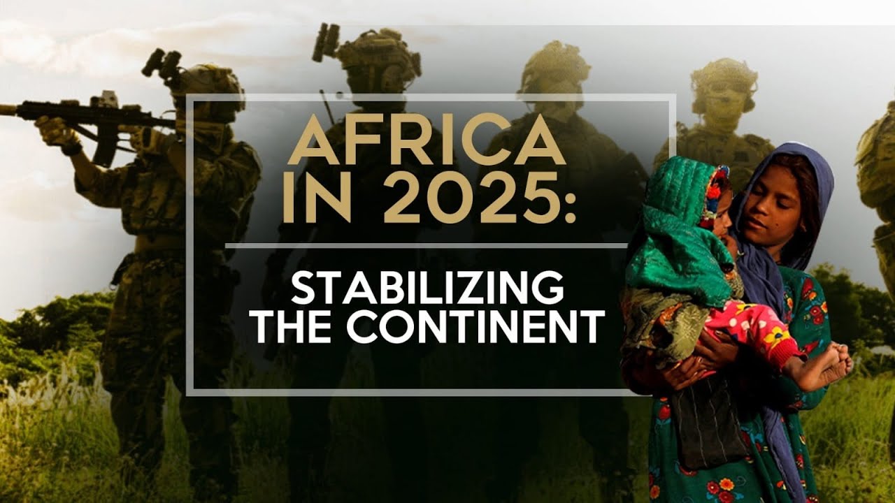 Talk Africa: Africa in 2025 - Stabilizing the continent