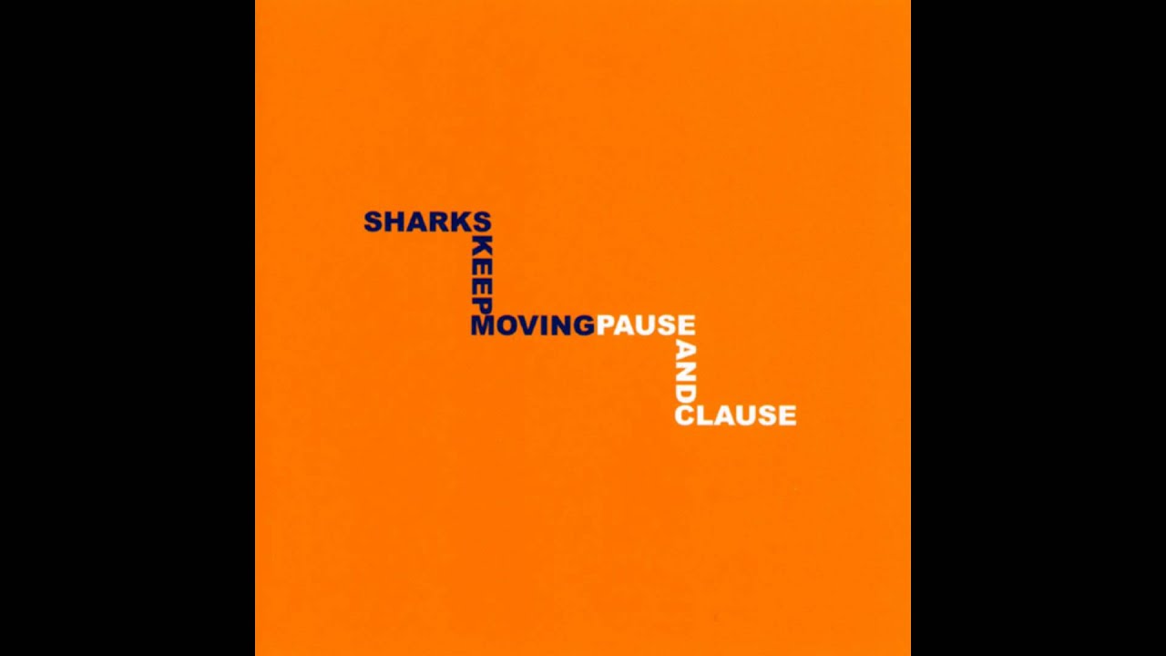 Sharks Keep Moving - Pause and Clause [Full EP]