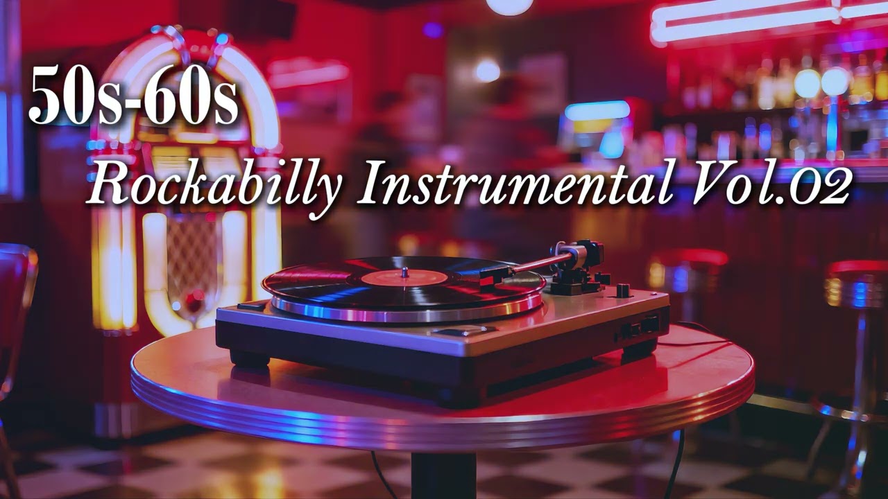 50s–60s Rockabilly Instrumental Vol.02 🎸Vintage Boogie Rock ’n’ Roll Background Music (30–45 Min)