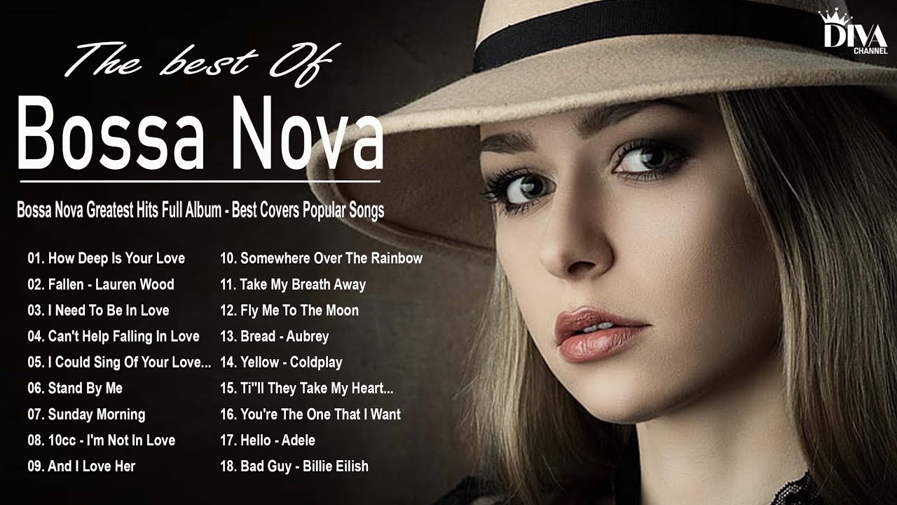 Bossa Nova Greatest Hits Full Album - Best Covers Popular Songs 2021