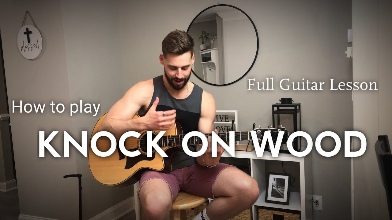 How to Play Knock On Wood by Justin King | Full Guitar Lesson & Tutorial + TAB!