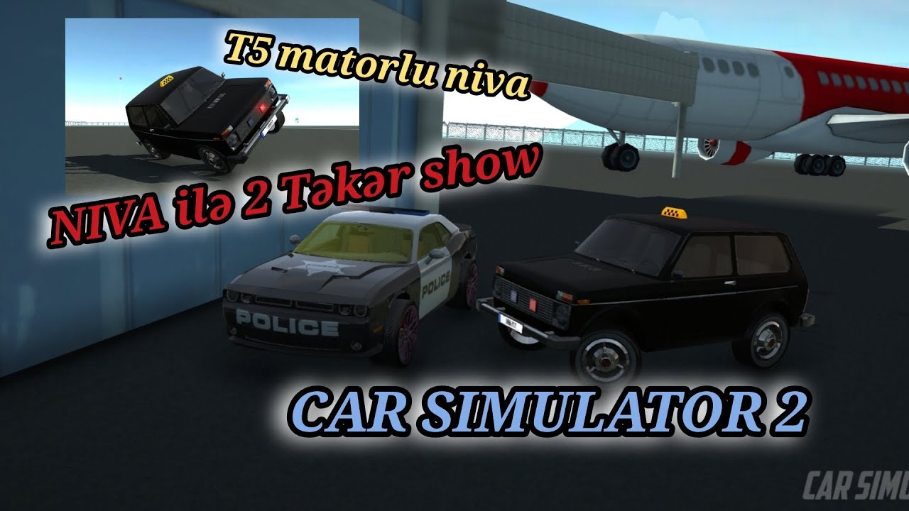 CAR SIMULATOR 2 --- YENİ EV ALDIM 2 TƏKƏR EDƏN NIVA YIĞDIM / POLIS TUTA BILMIR T5 MATOR