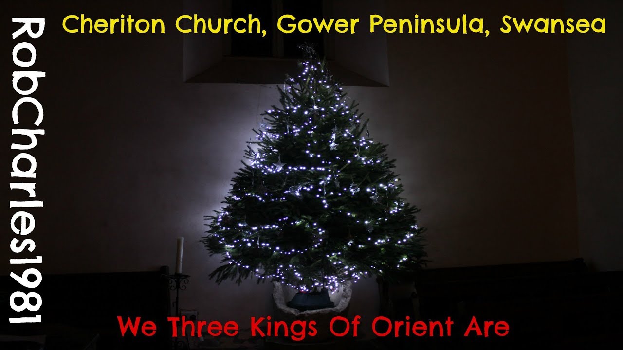 We Three Kings Of Orient Are: Cheriton Church Gower Peninsula Swansea