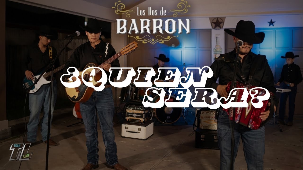 Los Dos De Barrón - ¿Quien Será? (VIDEO OFFICIAL)