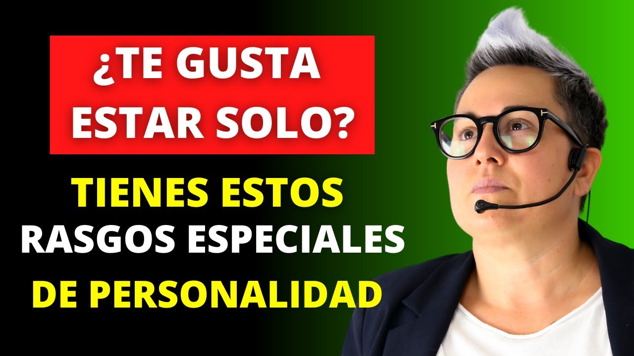 Las Personas Que Prefieren Estar Solas Tienen Estos Rasgos Especiales De Personalidad.