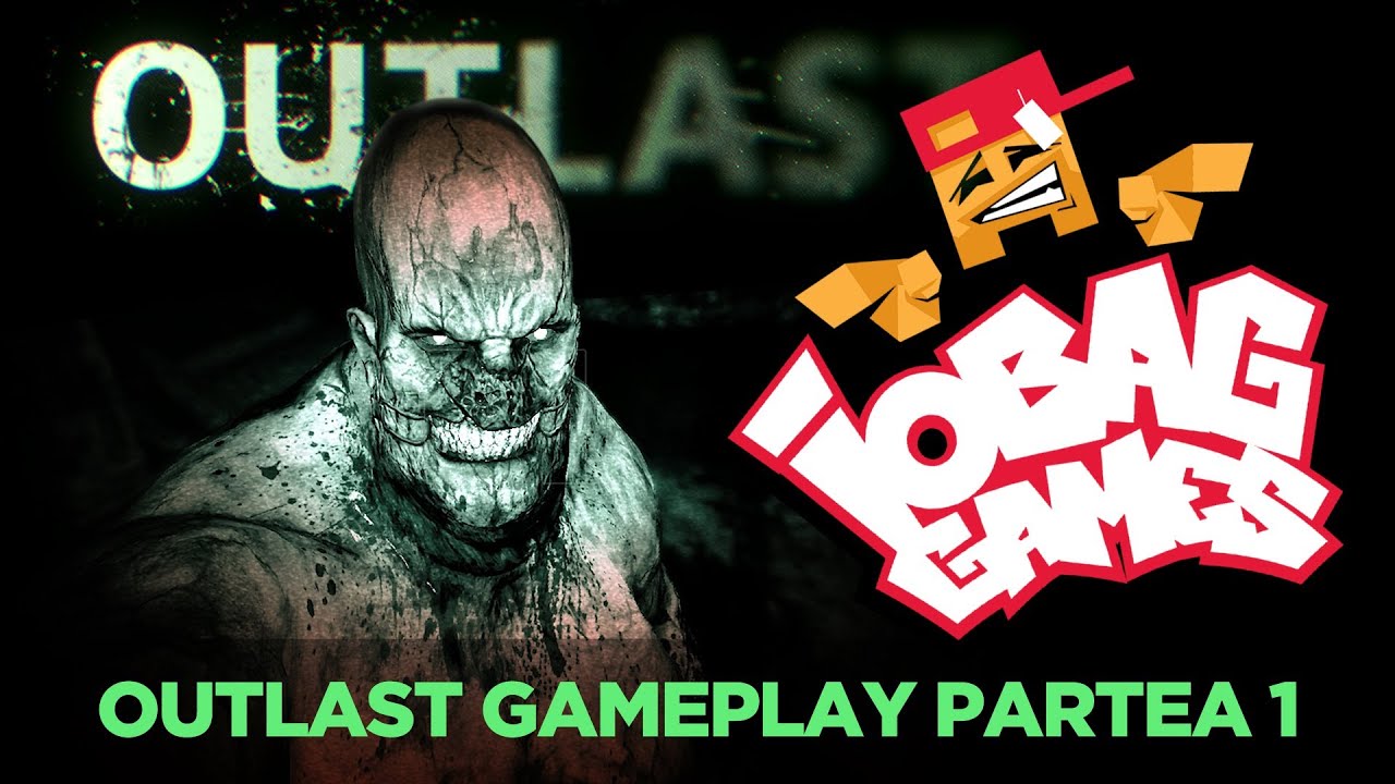 IOBAGG - OUTLAST partea I