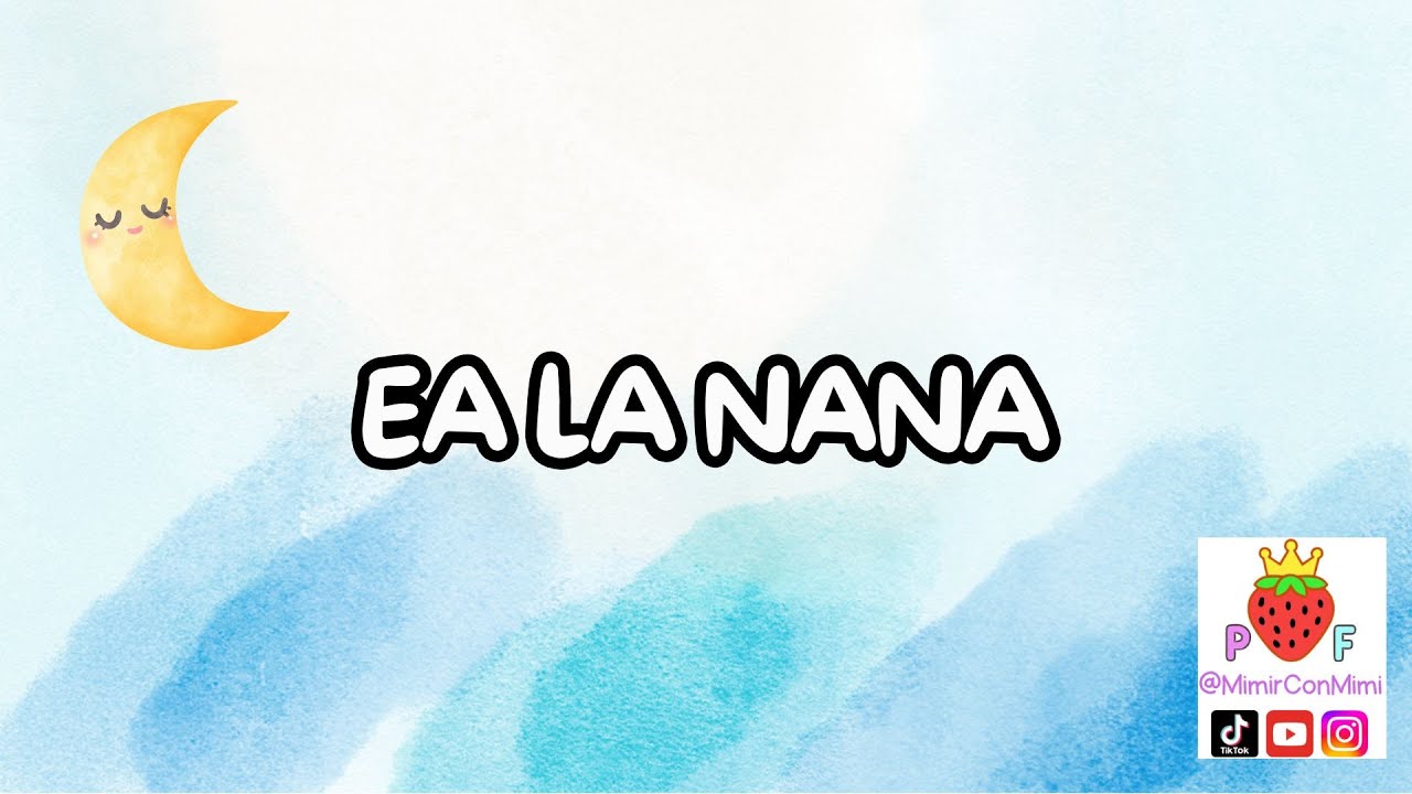 Canción para dormir a bebés - EA LA NANA