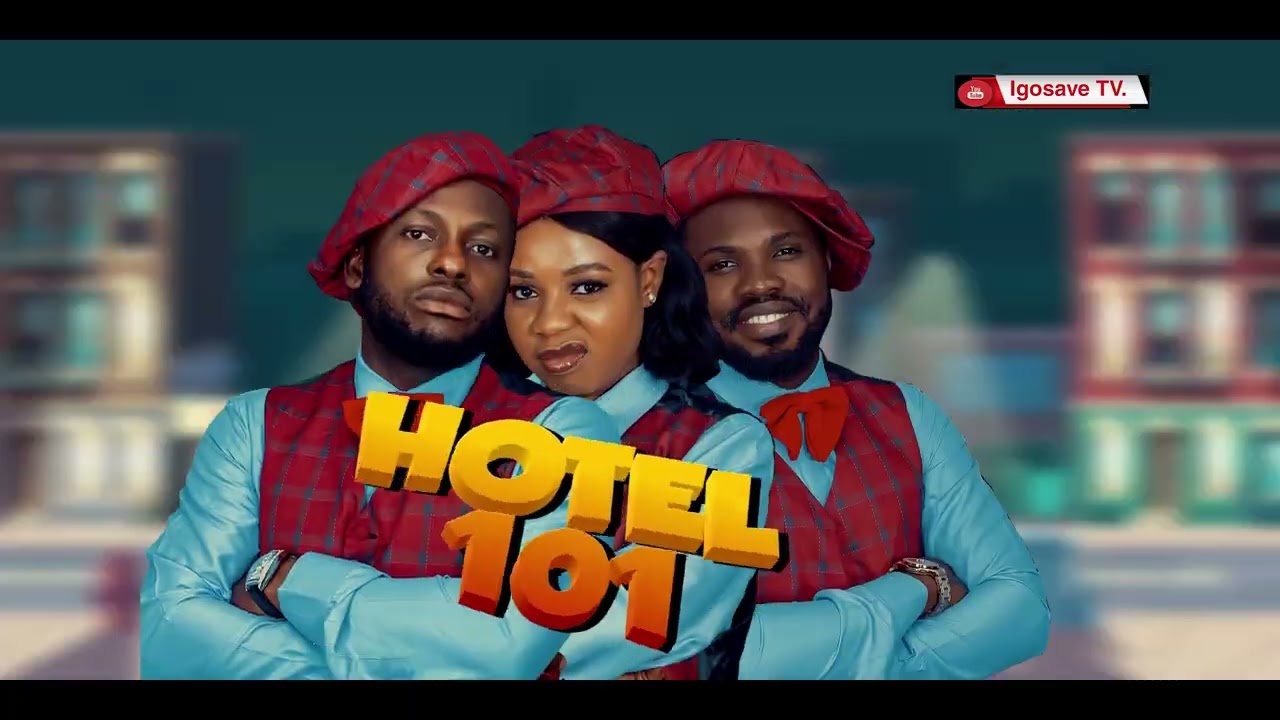 Hotel 101 season1 Ep1 - IGOSAVE (BROWNIES HIGHNESS) Ft @mrpaulcfr