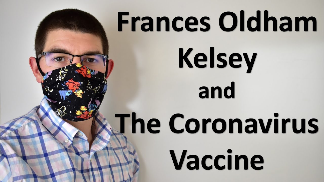 Frances Oldham Kelsey and the Coronavirus Vaccine