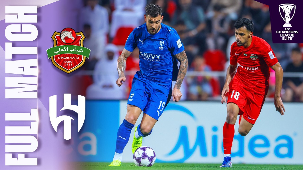 🔴 LIVE | Shabab Al Ahli 🇦🇪 vs Al Hilal 🇸🇦 | AFC Champions League Elite™ 2025/26