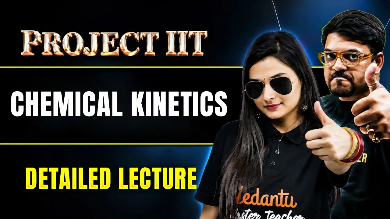 JEE Chemistry - Chemical Kinetics in OneShot | Class 12 JEE | PROJECT IIT | JEE 2027 | Shilpi Mam