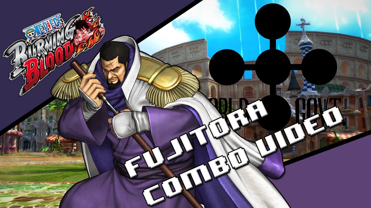 One piece burning blood, Fujitora Combos