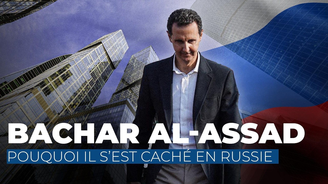 Syrie: pourquoi le dictateur déchu Bachar al-Assad vit caché en Russie