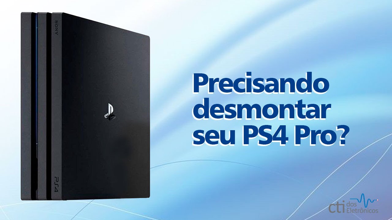 Como abrir PlayStation 4 Pro (desmontar).