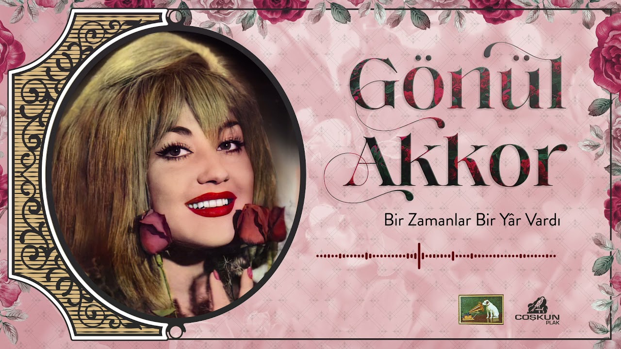 Gönül Akkor - Bir Zamanlar Bir Yar Vardı (1968)