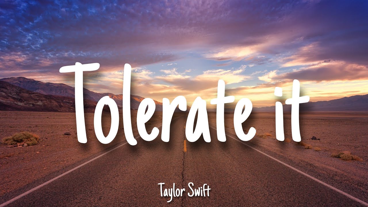 Tolerate it - Taylor Swift | Tekst piosenki