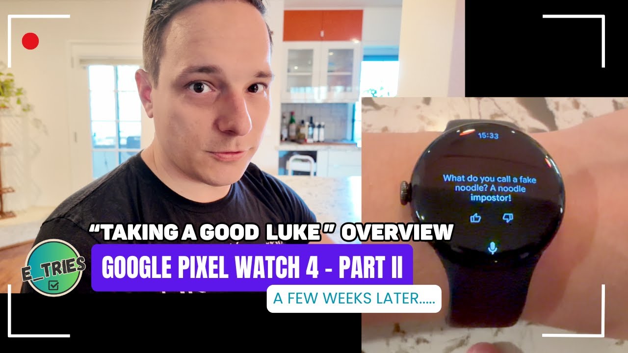Pixel Watch 4 – Luke's Honest Reflection After a Few Weeks (From a First-Time Smartwatch User)