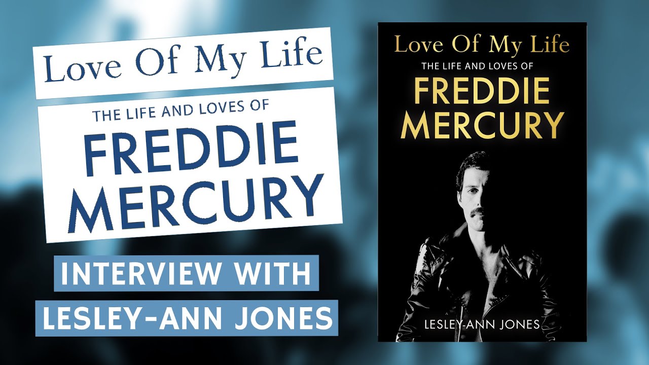 Love Of My Life: The Lives and Loves of Freddie Mercury | Interview with Lesley-Ann Jones
