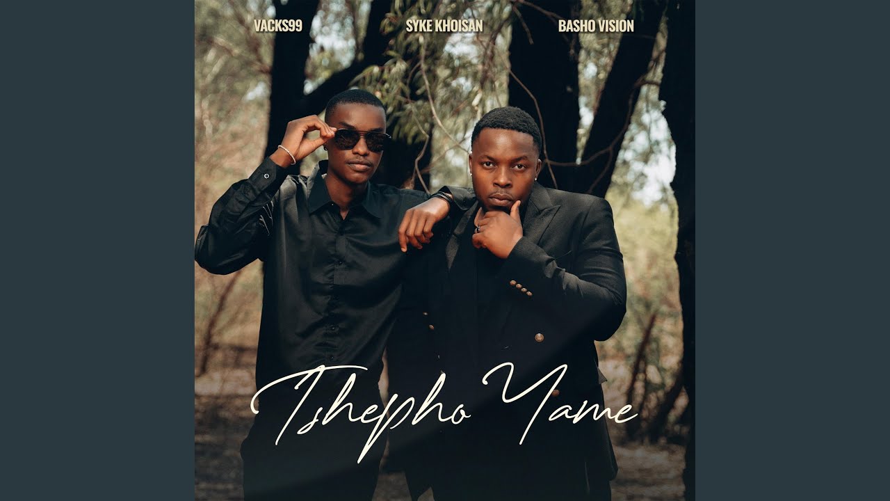 Tshepo Yame (feat. Syke khoisan & Basho_Vision)