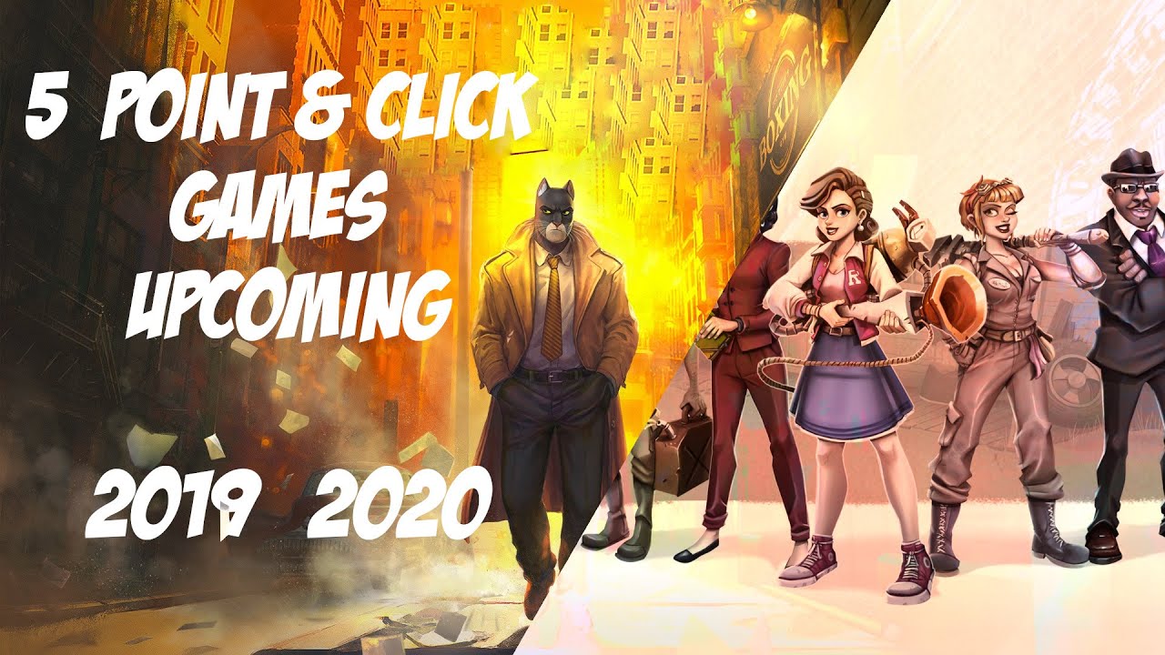 5 point and click upcoming in 2019 2020