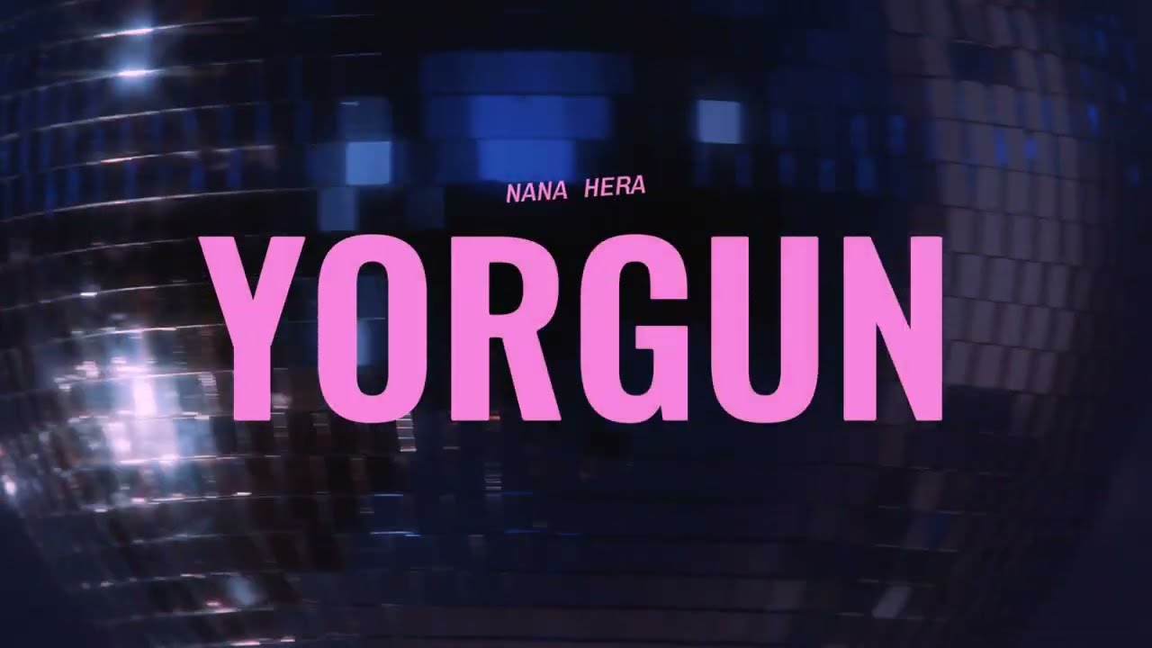 Nana Hera- Yorgun (Official Lyric Video)