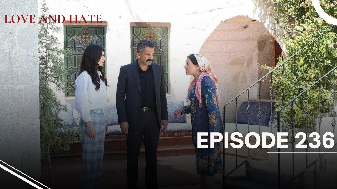 Love and Hate Episode 236 | Ask ve Mavi | FULL HD