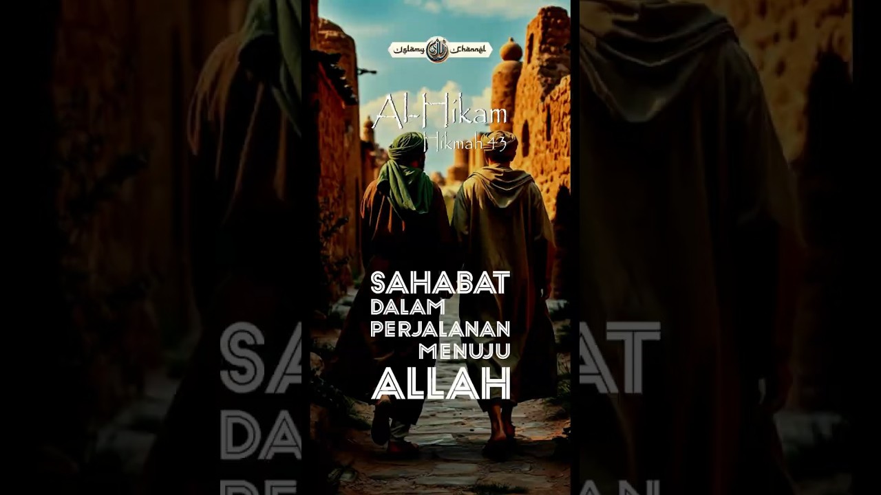 Al-Hikam Hikmah 43: Sahabat dalam Perjalanan Menuju Allah #shorts #islam #sufi #quotes #tasawuf