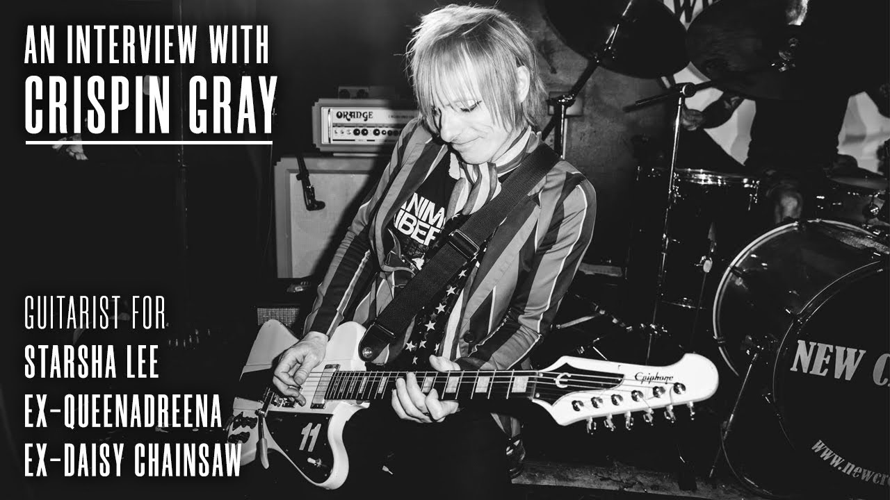 Interview with Crispin Gray (Guitarist for Starsha Lee; ex-Queenadreena, ex-Daisy Chainsaw)