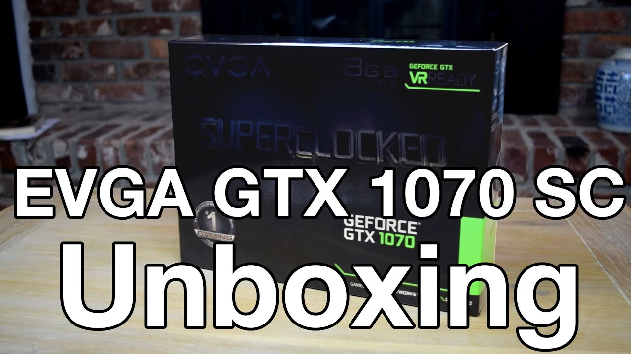 EVGA GTX 1070 SC Unboxing/ Install/ Overview!