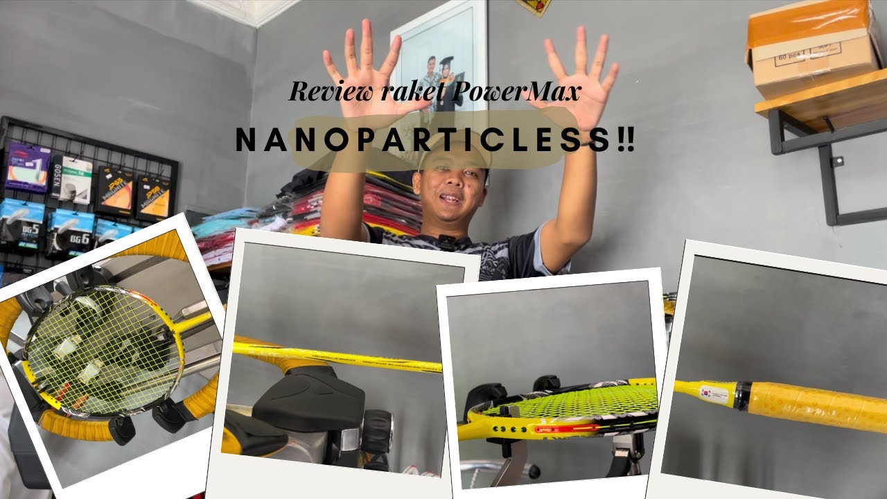 [REVIEW]RAKET POWERMAX NANOPARTICHLES 1000❗❗WORT IT DIKELAS 300 RIBUAN😎👍