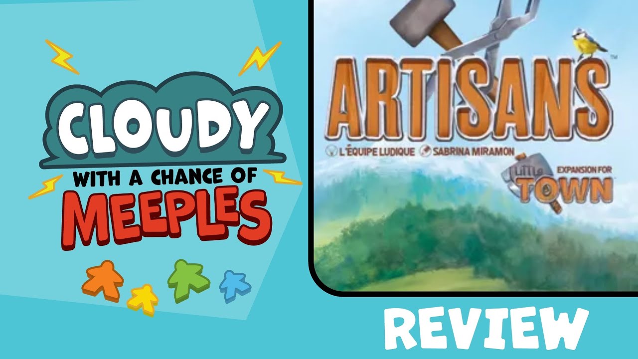 Little Town: Artisans Review - Cloudy with a Chance of Meeples