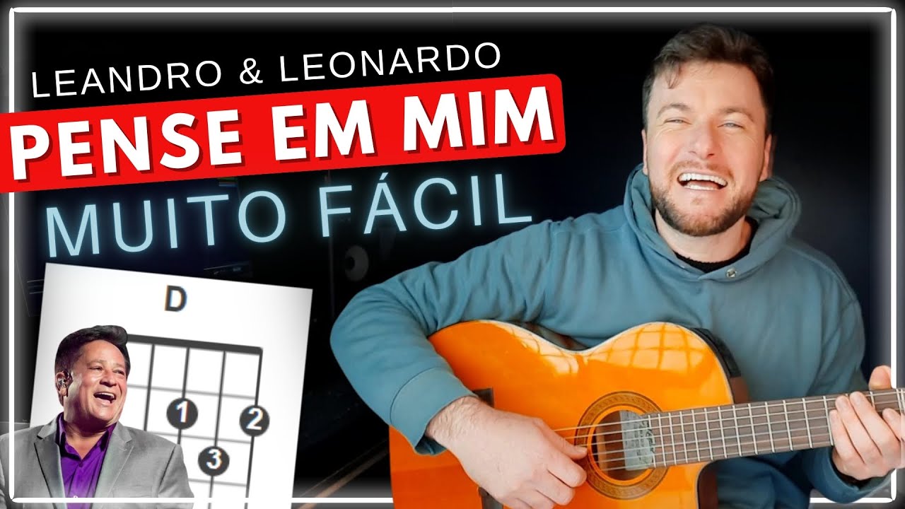 Pense Em Mim - Leandro & Leonardo | Aula SIMPLIFICADA de Violão