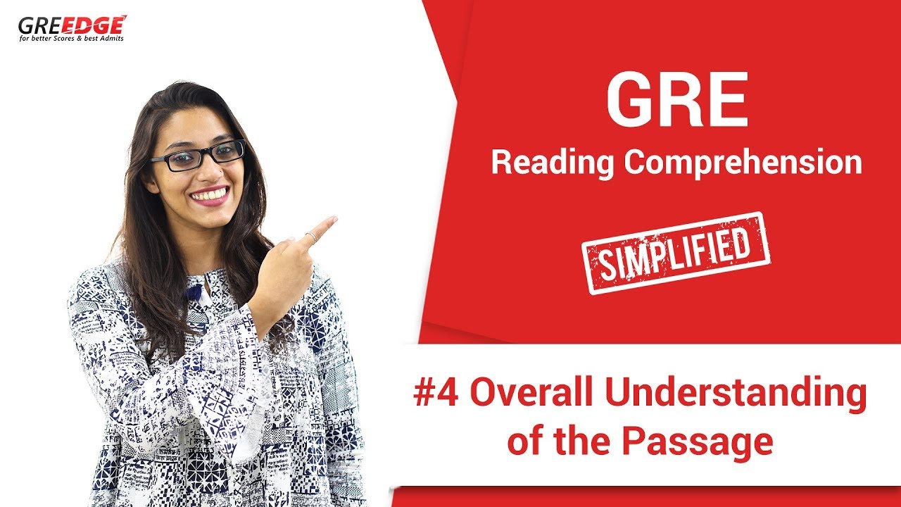GRE Reading Comprehension | RC Simplified! | #4 Overall Understanding of the Passage Part-1