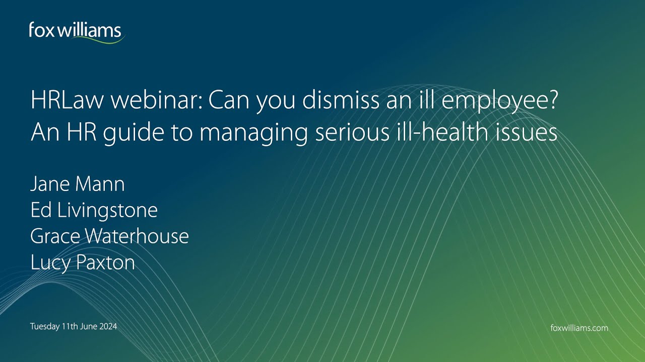 HRLaw webinar: Can you dismiss an ill employee? An HR guide to managing serious ill-health issues
