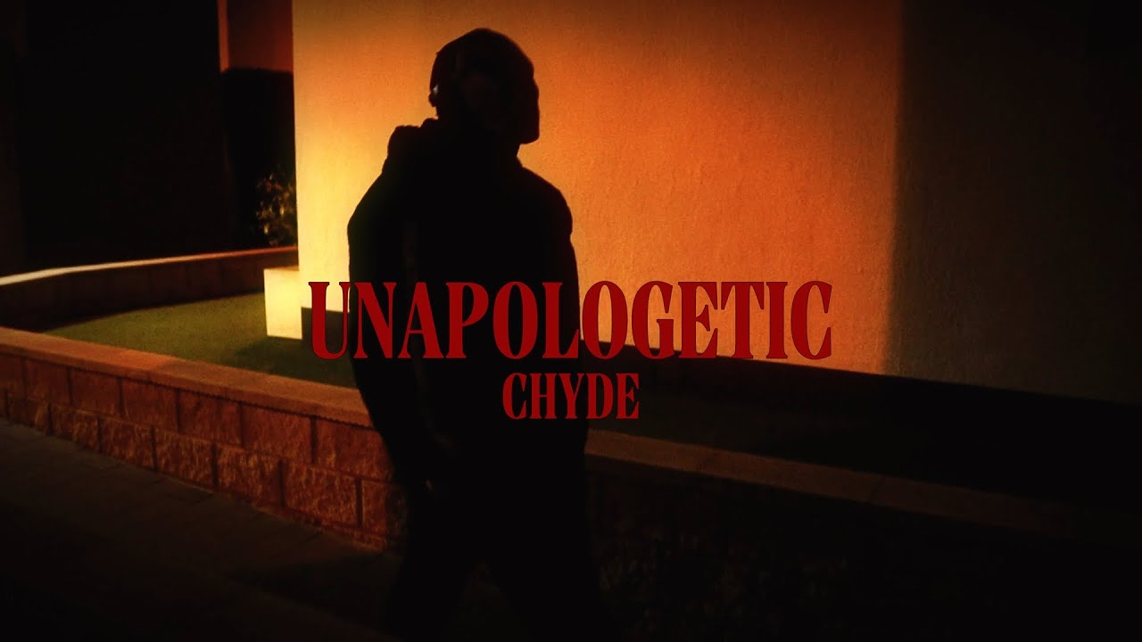 Chyde - Unapologetic [Official Lyric Video]