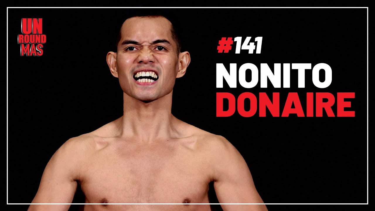 Un Round Más #141 Nonito Donaire