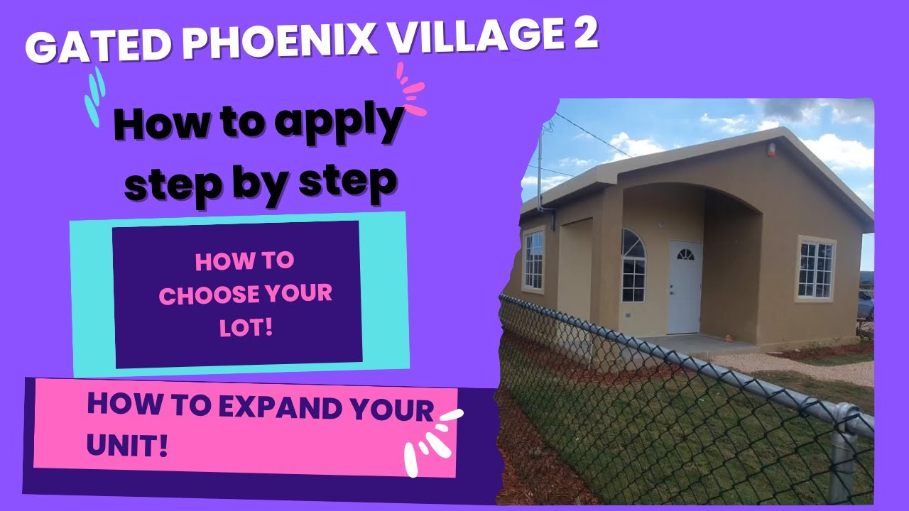 PHOENIX VILLAGE 2 |HOW TO CHOOSE YOUR LOT | APPLY STEP BY STEP| EXPAND YOUR UNIT |GORE HOMES|JAMAICA