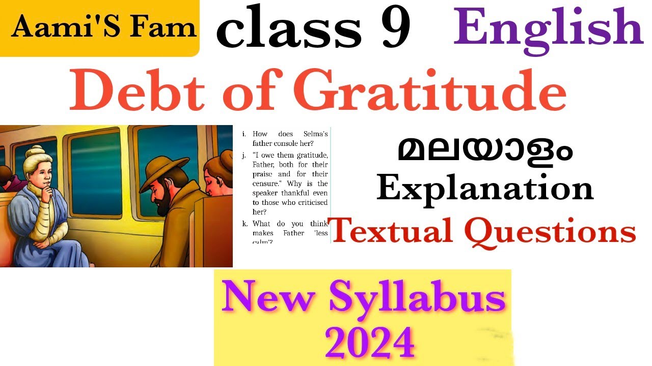 Class 9-English-Debt of Gratitude-malayalam explanation-Question and answers