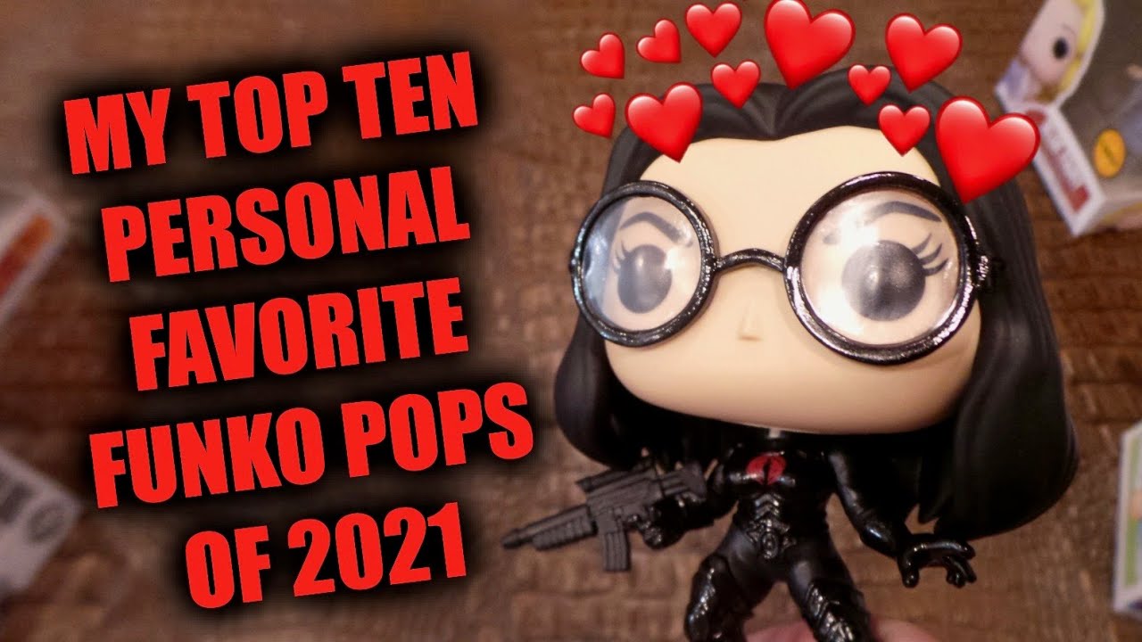 My Top 10 Personal Favorite Funko Pops of 2021