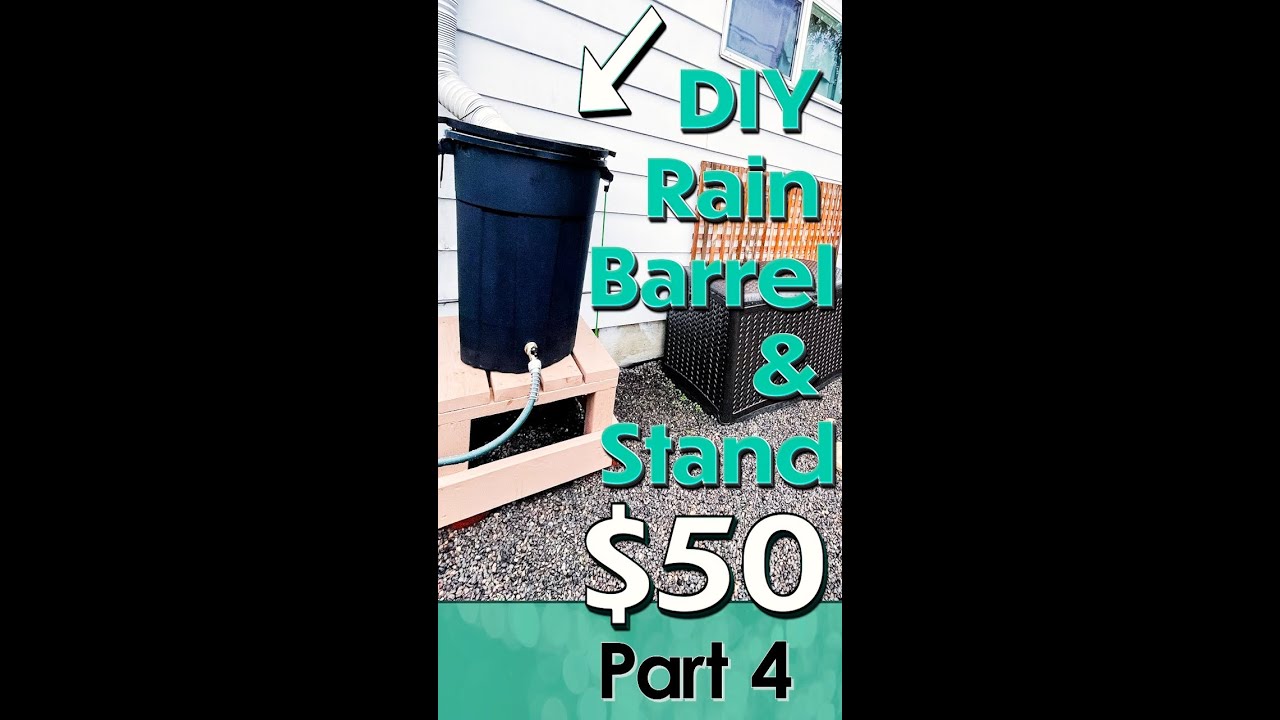 DIY Rain Barrel & Stand for $50 - Part 4 of 6 🛠💦🏡