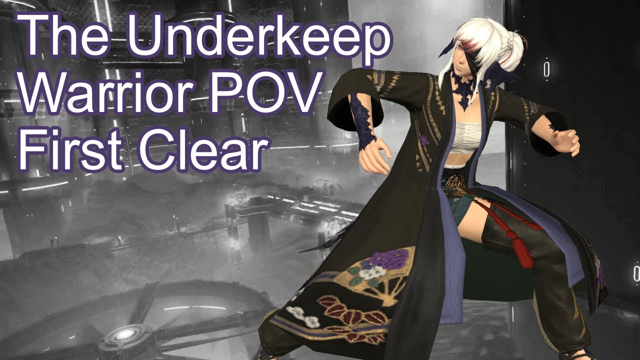 [FFXIV 7.2] The Underkeep | Tank/Warrior First Clear POV