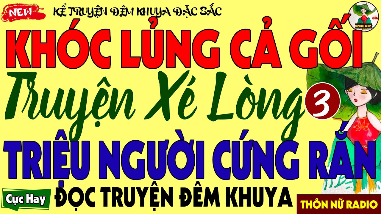 Truyện Có Thật Xé Lòng Triệu Người Cứng Rắn – Khiến Cả Nước Xúc Động – Đêm Đêm Nằm Nghe Khóc Sụt Sùi