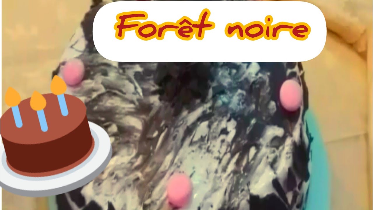 forêt noire 🍫🥧الغابة السوداء