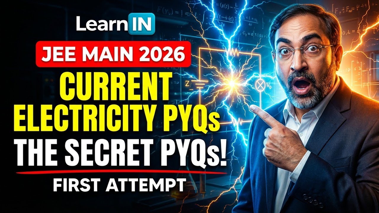 JEE Main 2026 Current Electricity PYQs | Current & Electricity | Physics First Attempt | LearnIN