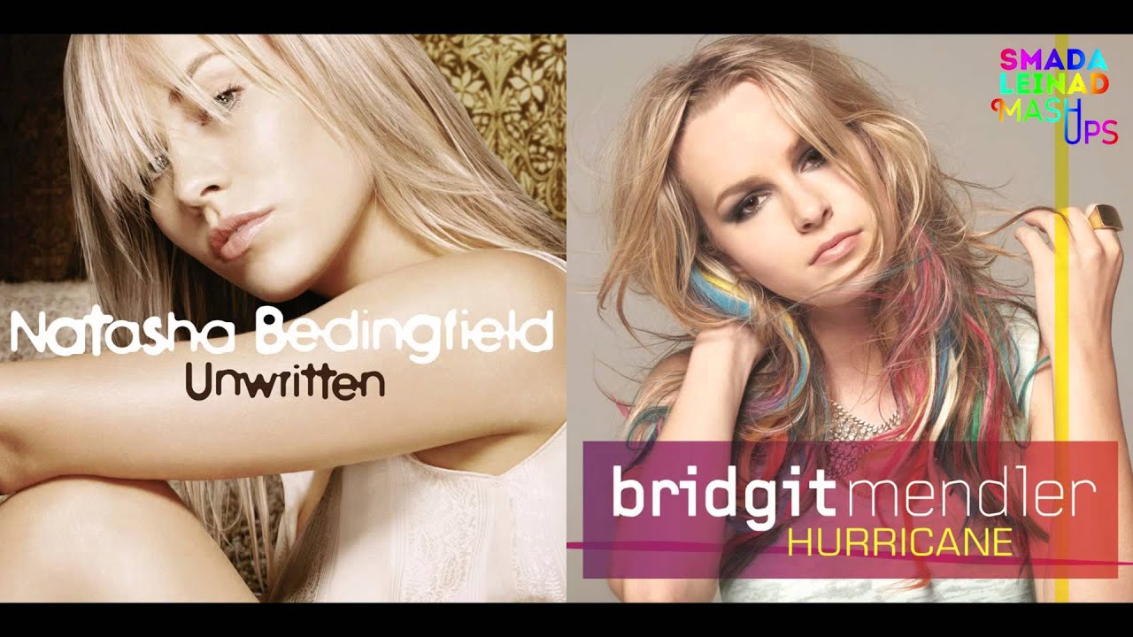 Natasha Bedingfield vs. Bridgit Mendler - Unwritten Hurricane