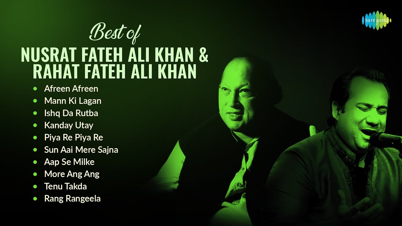 Best of Nusrat Fateh Ali Khan & Rahat Fateh Ali Khan | Afreen Afreen | Mann Ki Lagan