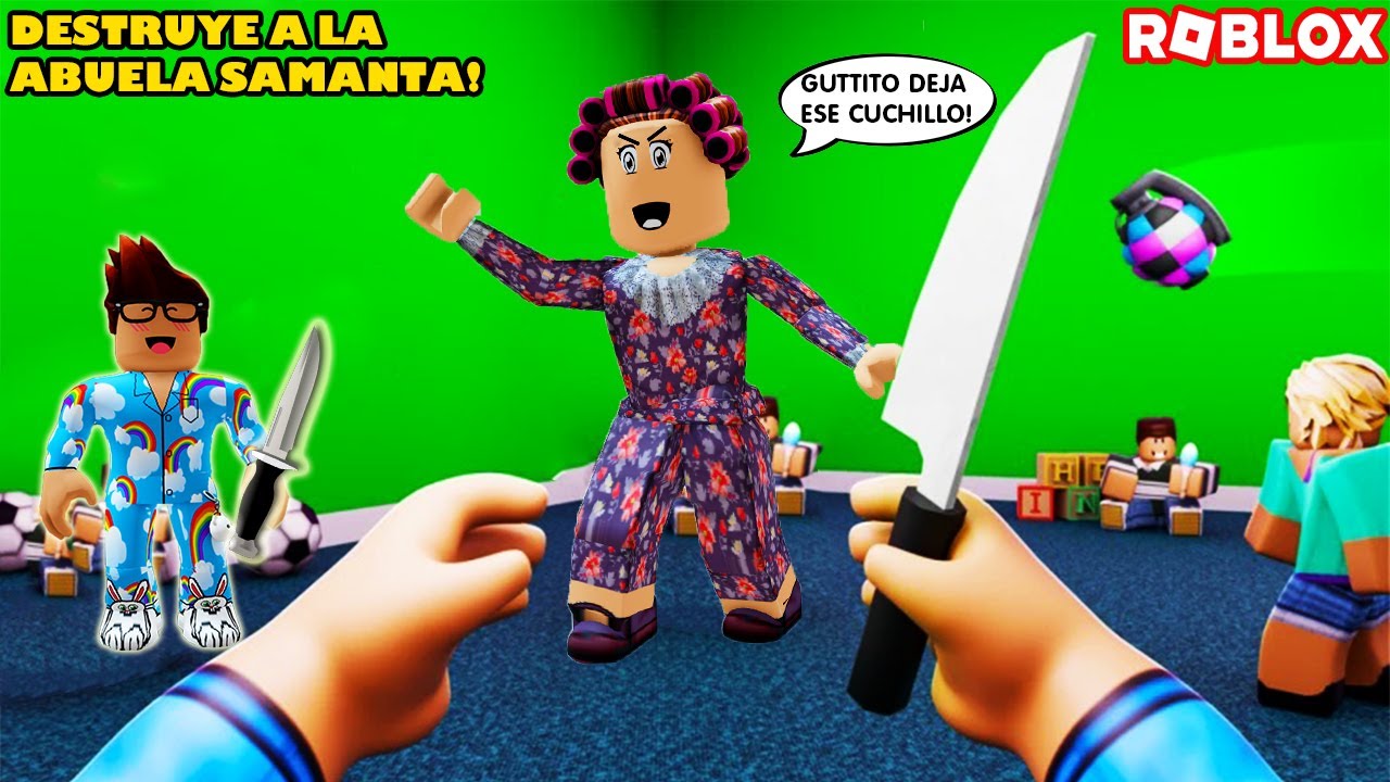 Destruye A La Abuela Samanta! Guttito El Mal Portado! 😮😁😁