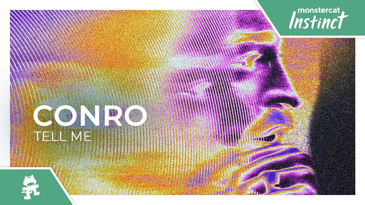 Conro - Tell Me [Monstercat Release]
