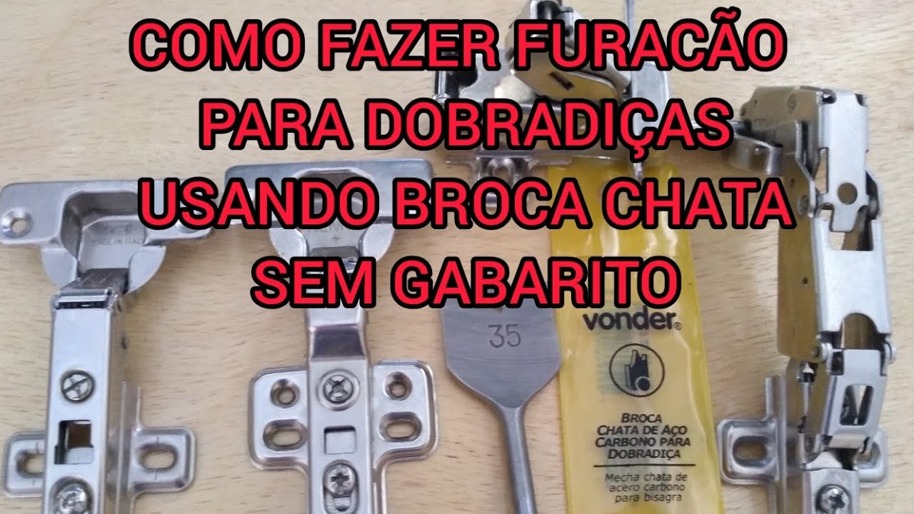 COMO FAZER FURO PARA DOBRADIÇAS USANDO BROCA CHATA SEM GABARITO