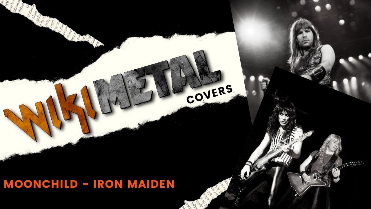 Moonchild (Iron Maiden) - Wikimetal Covers